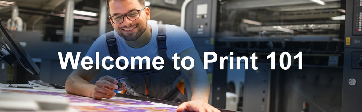 Welcome to Print 101 Welcome to Print 101